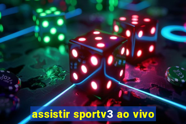 assistir sportv3 ao vivo